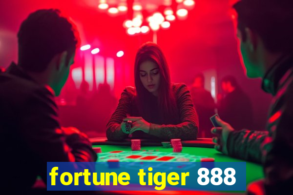 fortune tiger 888